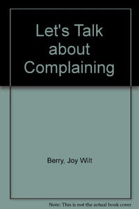 Let's Talk about Complaining 