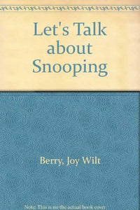 Let's Talk about Snooping 