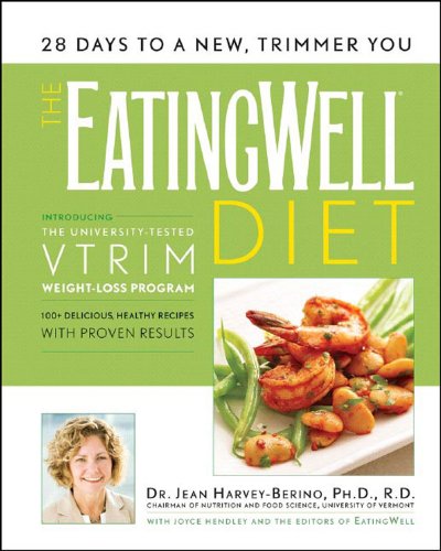The EatingWell Diet: Introducing the University-Tested VTrim Weight-Loss Program