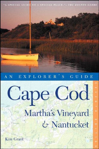 Cape Cod, Martha's Vineyard & Nantucket: An Explorer's Guide