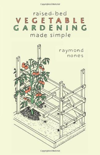 Raised-Bed Vegetable Gardening Made Simple
