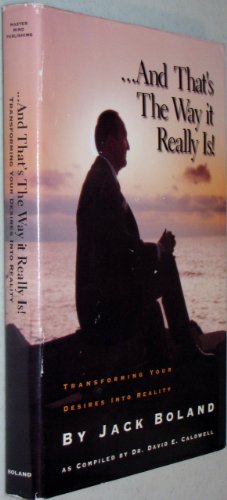 ...And That's the Way It Really Is!: Transforming Your Ideas Into Reality