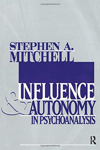 Influence and Autonomy in Psychoanalysis 