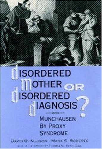 Disordered Mother or Disordered Diagnosis