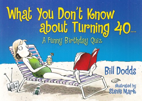 What You Don't Know About Turning 40....