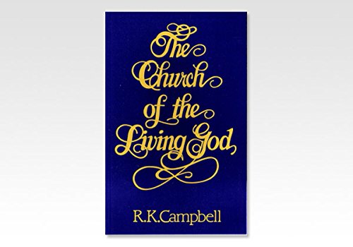 The Church of the Living God (R.K. Campbell)
