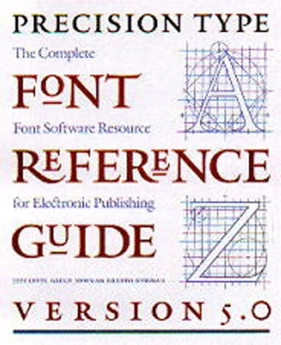 The Precision Type Font Reference Guide Version 5.0