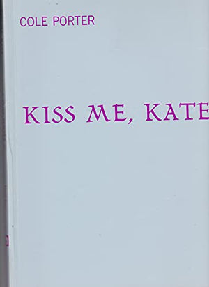 Kiss Me, Kate: Vocal Score