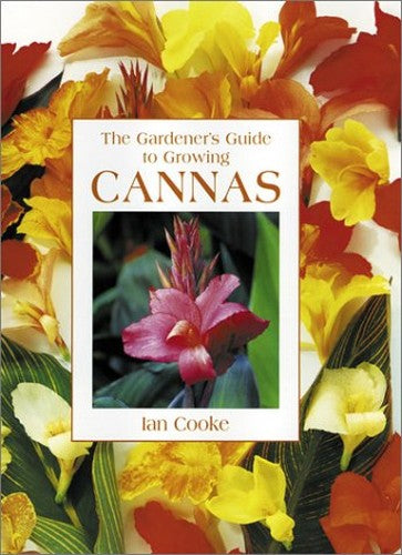 The Gardener's Guide to Growing Cannas