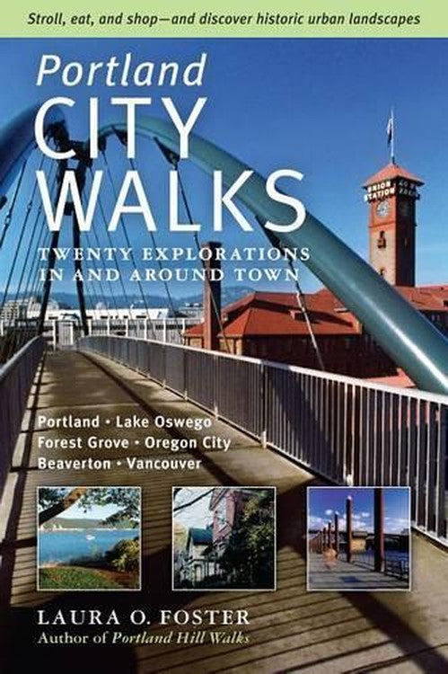 Portland City Walks -  Twenty Explorations in and Around Town