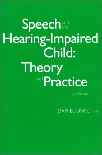 Speech and the Hearing-impaired Child