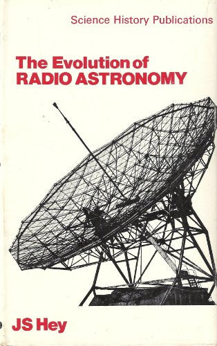 The Evolution of Radio Astronomy,