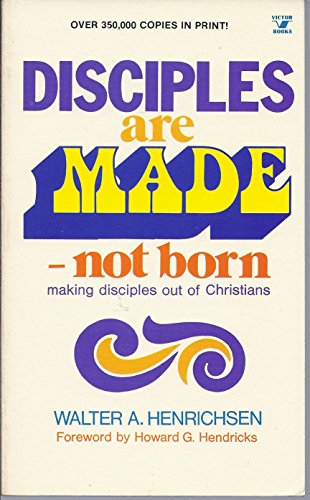Disciples Are Made-Not Born