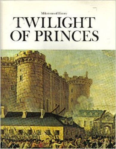 Twilight of princes (Milestones of history)
