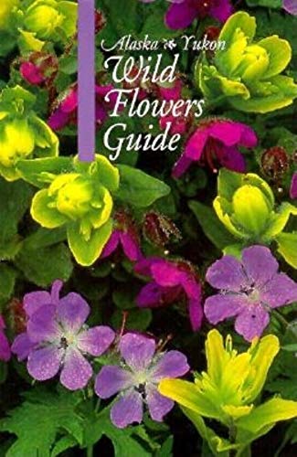 The Alaska-Yukon Wild Flowers Guide