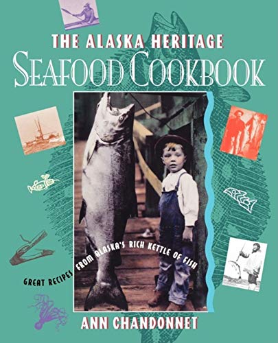 Alaska Heritage Seafood Cookbook