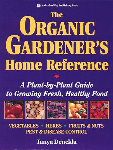 The Organic Gardener's Home Reference