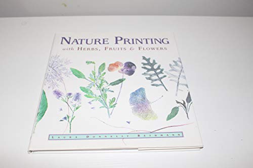 Nature Printing with Herbs, Fruits and Flowers