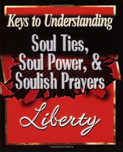 Soulish Prayers, Soulish Ties and Soulish Power