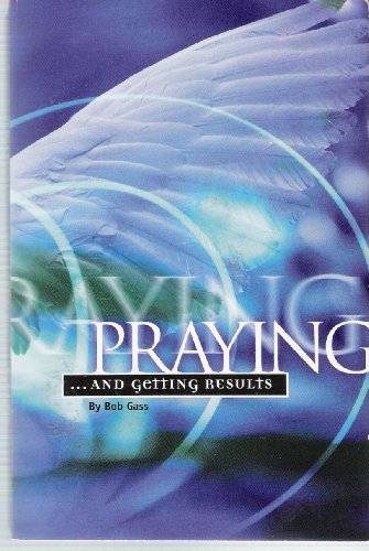 Praying and Getting Results