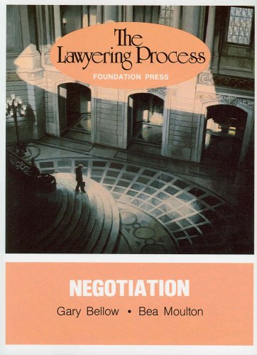 Bellow and Moulton's Lawyering Process