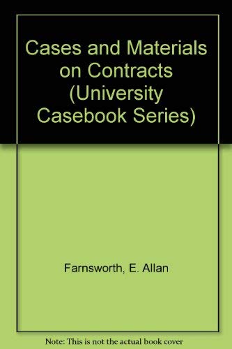 Cases and Materials on Contracts (University Casebook Series)