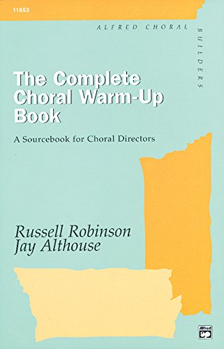 The Complete Choral Warm-up Book