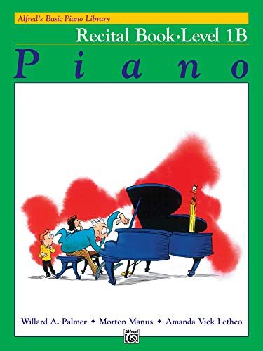 Alfred's Basic Piano Library Recital 1B