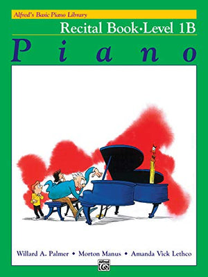 Alfred's Basic Piano Library Recital 1B