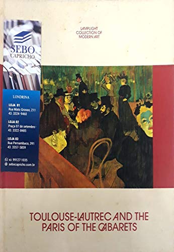 Toulouse-Lautrec and the Paris of the cabarets (Lamplight collection of modern art)