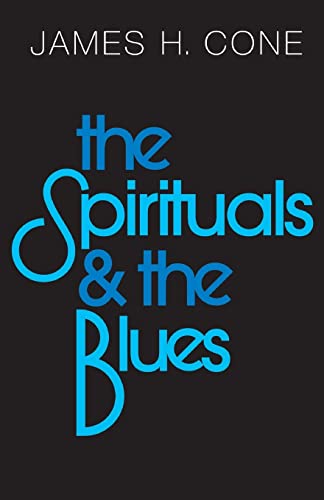 The Spirituals and the Blues