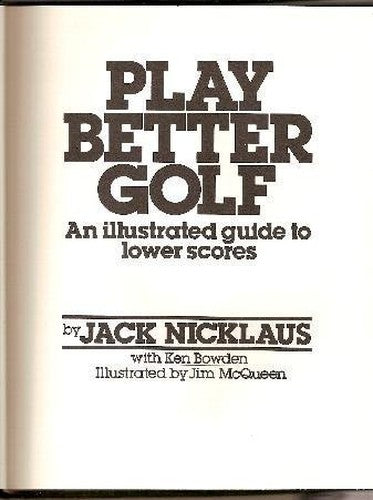 Play Better Golf: an Illustrated Guide