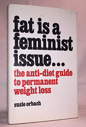 Fat is a Feminist Issue