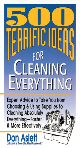 500 Terrific Ideas for Cleaning Everything