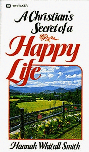 The Christian's Secret to a Happy Life