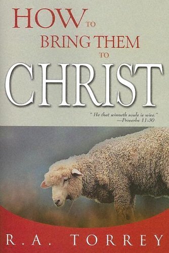 How to Bring Them to Christ