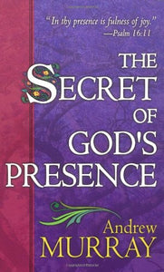The Secret of God's Presence 
