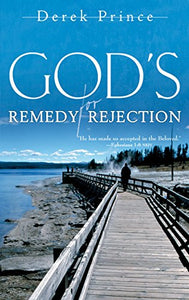 God's Remedy for Rejection 