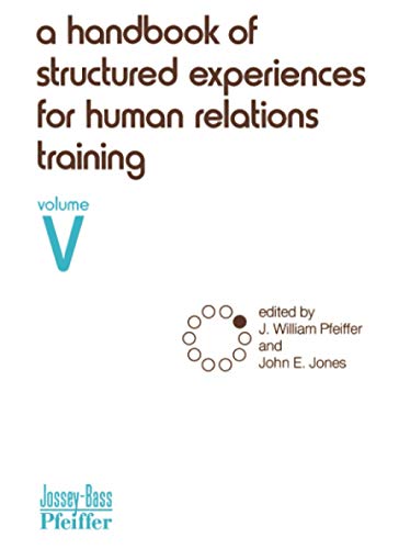A Handbook of Structured Experiences for Human Relations Training, Volume 5