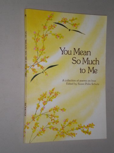 You Mean So Much to Me