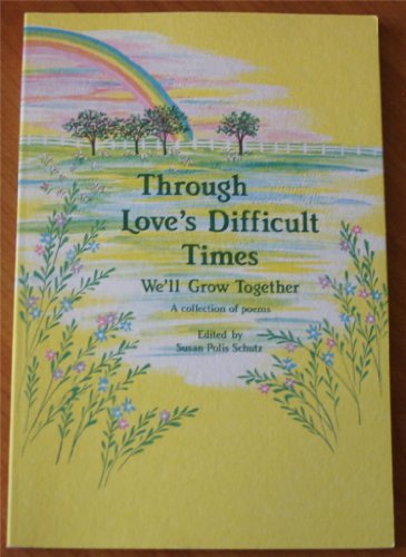 Through Love's Difficult Times, We'll Grow Together
