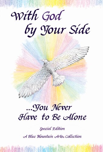 With God by Your Side-- You Never Have to be Alone