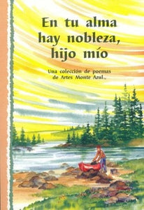 En Tu Alm Hay Nobleza, Hijo Mio 