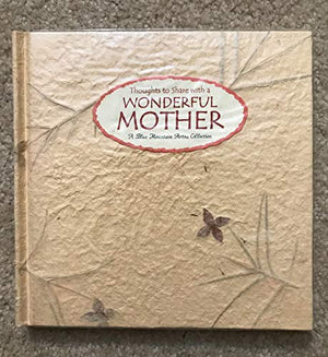 Thoughts to Share with a Wonderful Mother