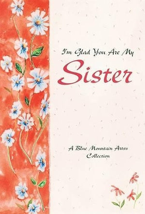 I'm Glad You are My Sister