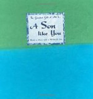 The Greatest Gift of All Is... a Son Like You