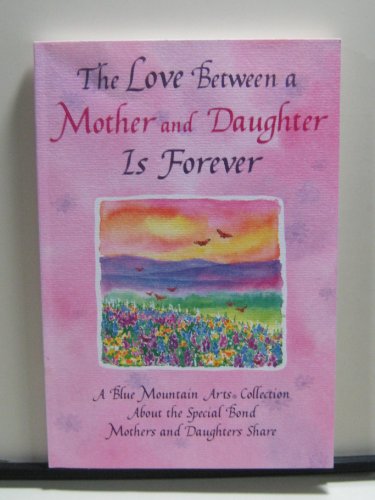 The Love Between a Mother and Daughter Is Forever