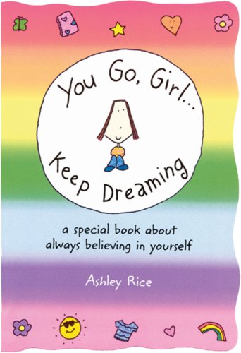 You Go, Girla] Keep Dreaming