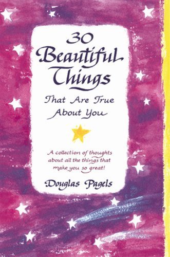 30 Beautiful Things That Are True about You