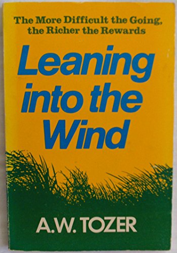 Leaning Into the Wind